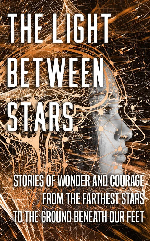 The Light Between The Stars the cover for a short story collection featuring a womans face surrounded by starlight